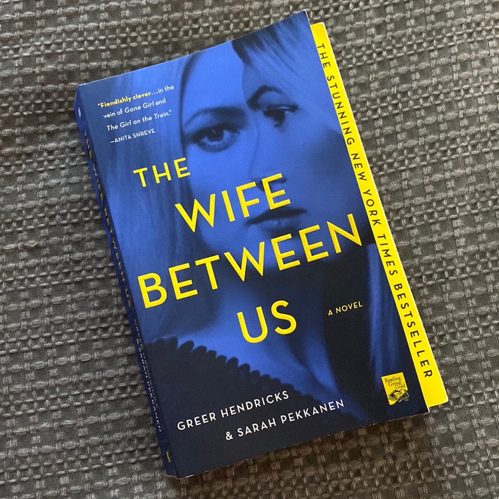 The Wife Between Us by Greer Hendricks & Sarah Pekkanen
